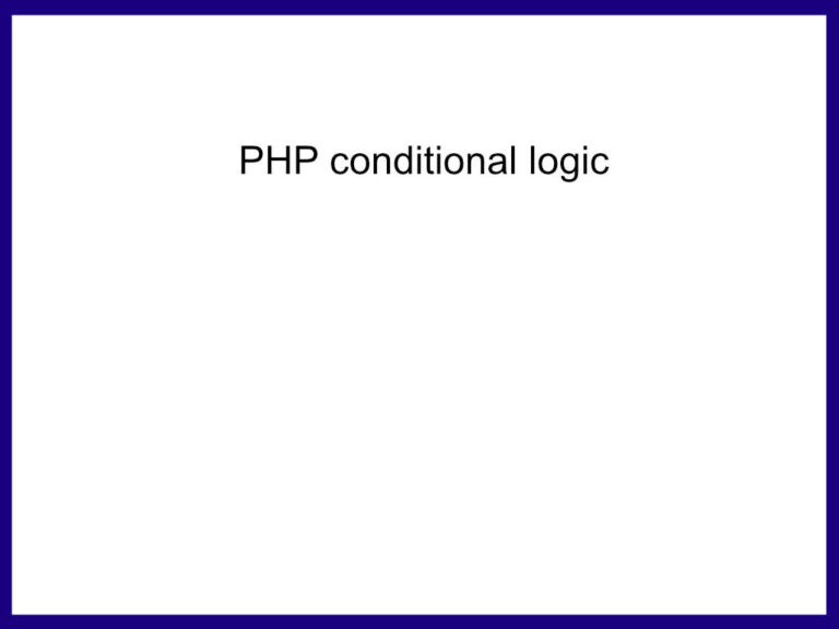 PHP Conditional Logic